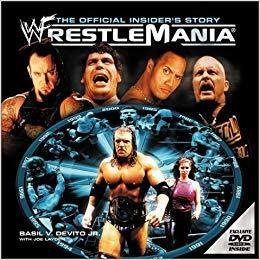 WWF WrestleMania: The Official Insider's Story by Basil V. DeVito Jr., Joe Layden