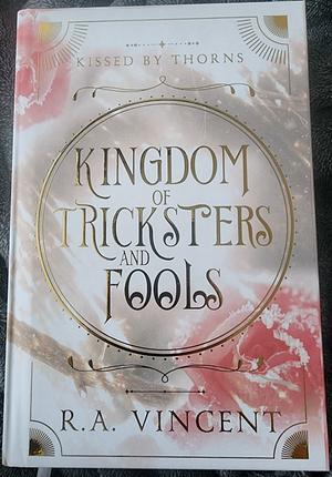 Kingdom of Tricksters and Fools by R.A. Vincent