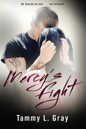 Mercy's Fight by Tammy L. Gray, T.L. Gray