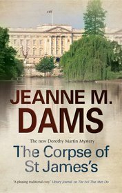 The Corpse of St James's by Jeanne M. Dams