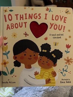 10 Things I Love About You! by Danielle McLean
