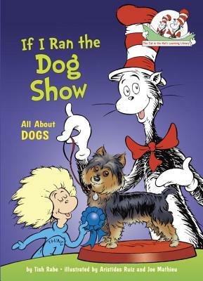 If I Ran the Dog Show by Tish Rabe