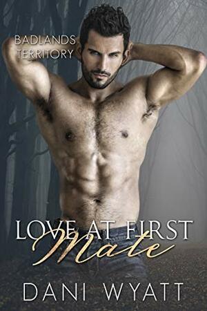 Love at First Mate by Dani Wyatt