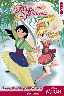 Disney Manga: Kilala Princess - Rescue the Village with Mulan! by Mallory Reaves, Saa