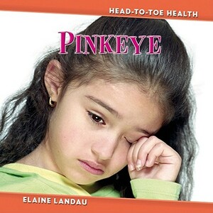 Pinkeye by Elaine Landau