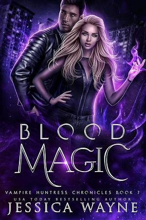 Blood Magic by Jessica Wayne