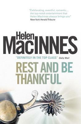 Rest and Be Thankful by Helen MacInnes