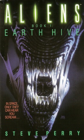 Aliens: Earth Hive by Steve Perry, Mark Verheiden, Mark A. Nelson