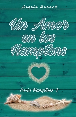 Un Amor en los Hamptons by Angela Bennett