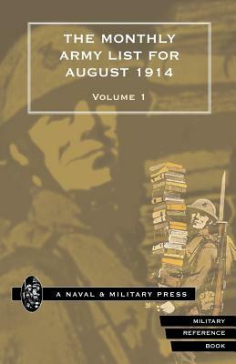 MONTHLY ARMY LIST FOR AUGUST 1914 Volume One by War Office