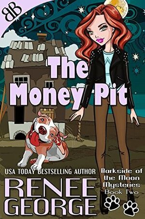 The Money Pit by Renee George