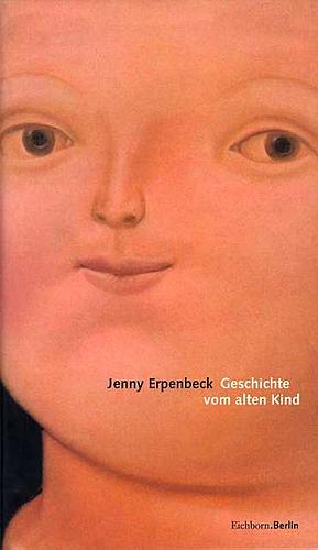 Geschichte vom alten Kind by Jenny Erpenbeck