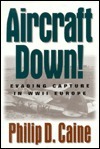 Aircraft Down (H) by Philip D. Caine