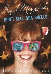 Real Mermaids Don't Sell Seashells by Helene Boudreau