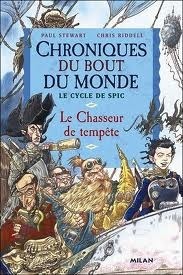 Le Chasseur De Tempête, Cycle de Spic by Paul Stewart, Chris Riddell, Jacqueline Odin