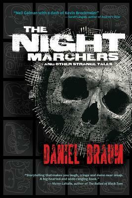The Night Marchers and Other Strange Tales by Daniel Braum