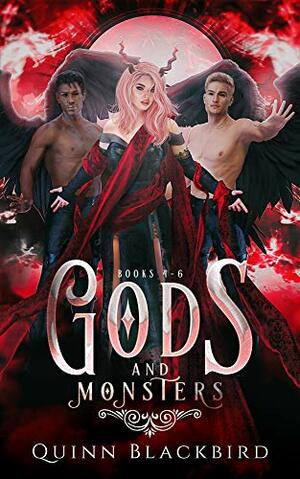 Gods and Monsters Books 4 - 6 by Quinn Blackbird, Klarissa King