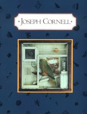 Joseph Cornell by Kynaston McShine, Linda Roscoe Hartigan, Joseph Cornell, Dawn Ades, P. Adams Sitney, Carter Ratcliff