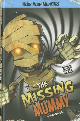 The Missing Mummy by Sean Patrick O’Reilly, Arcana Studio