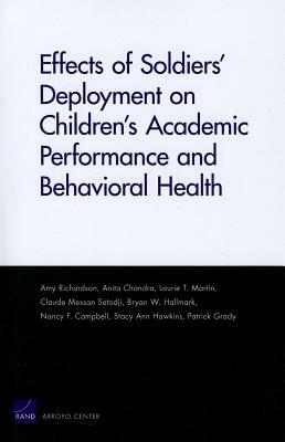 Effects of Soldiers Deployment on Children by Laurie T. Martin, Anita Chandra, Amy Richardson