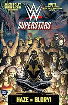 WWE Superstars #2: Haze of Glory by Mick Foley, Alitha Martinez