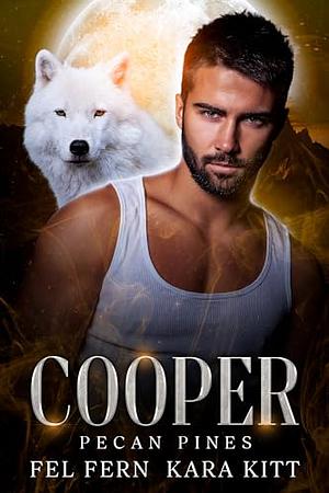 Cooper by Fel Fern, Kara Kitt