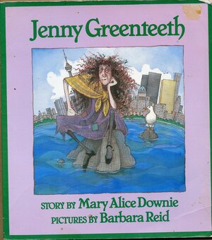 Jenny Greenteeth by Mary Alice Downie