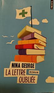 La lettre oubliée: roman by Nina George