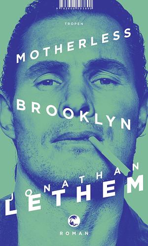 Motherless Brooklyn by Jonathan Lethem