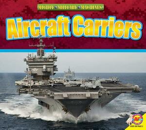 Aircraft Carriers by John Willis