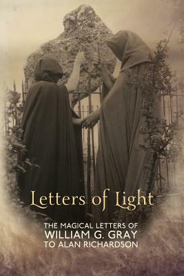 Letters of Light by Alan Richardson, William G. Gray