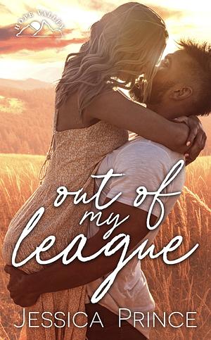 Out of My League by Jessica Prince