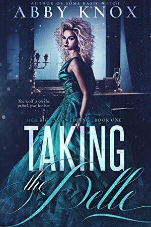 Taking the Belle by Abby Knox