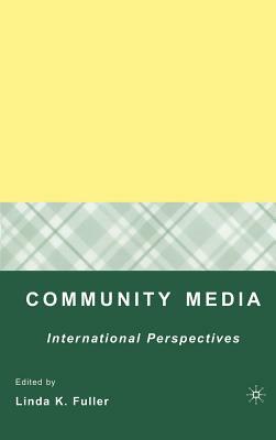 Community Media: International Perspectives by Linda K. Fuller