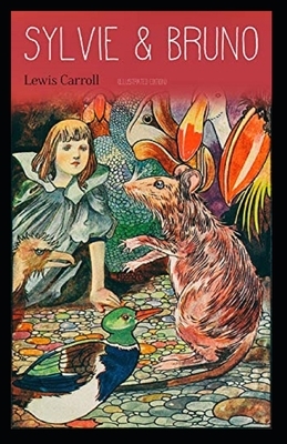 Sylvie And Bruno Illustrated by Lewis Carroll