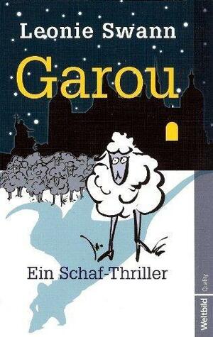 Garou: ein Schaf-Thriller by Leonie Swann