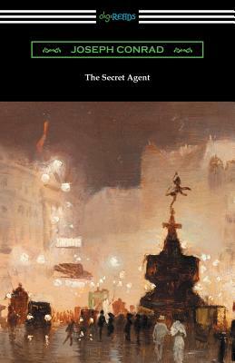 The Secret Agent by Joseph Conrad