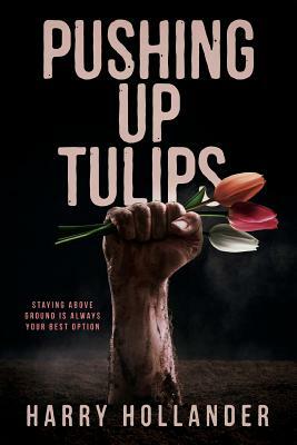 Pushing Up Tulips by Harry Hollander