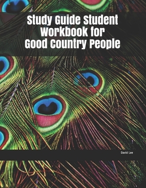 Study Guide Student Workbook for Good Country People by David Lee