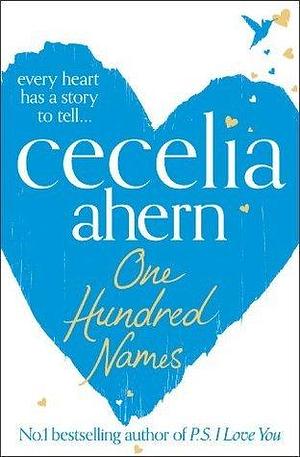 One Hundred Names: A compelling Sunday Times bestselling contemporary fiction novel by Cecelia Ahern, Cecelia Ahern