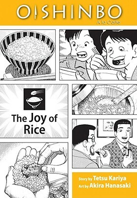 Oishinbo a la Carte: The Joy of Rice by Tetsu Kariya