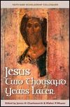 Jesus Two Thousand Years Later by James H. Charlesworth