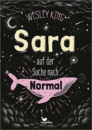 Sara auf der Suche nach Normal by Wesley King