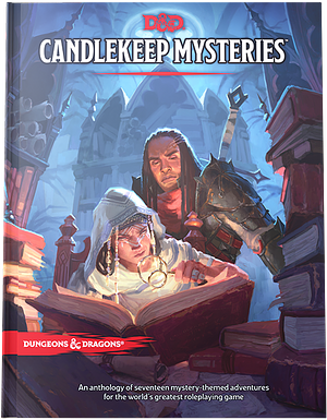 Candlekeep Mysteries by Sarah Madsen, Graeme Barber, Alison Huang, Derek Ruiz, Chris Perkins, Ari Levitch, Kienna Shaw, Amy Vorpahl, Taymoor Rehman, Kelly Lynne D’angelo, Mark Hulmes, Michael Polkinghorn, Brandes Stoddard, Toni Winslow-Brill, Adam Lee, Jennifer Kretchmer, Daniel Kwan