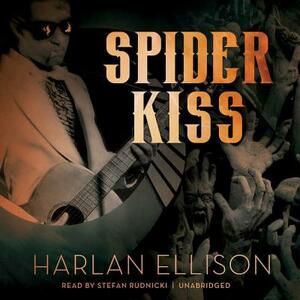 Spider Kiss by Harlan Ellison