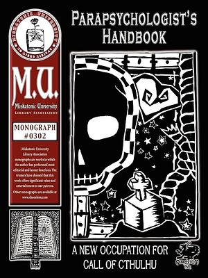 The Parapsychologist's Handbook: A New Occupation for Call of Cthulhu by Chris Jerome, Charlie Krank, Meghan McLean