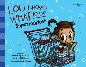 Lou Knows What to Do: Supermarket by Venita Litvack, Kimberly Tice