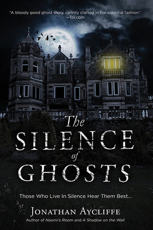 The Silence of Ghosts by Jonathan Aycliffe