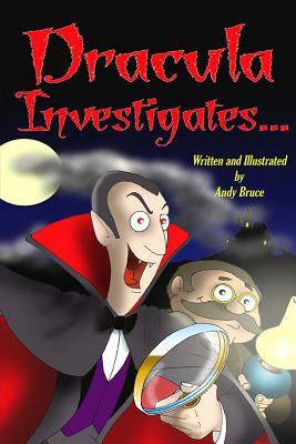 Dracula Investigates... by Andy Bruce