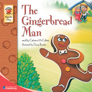 The Gingerbread Man by McGraw-Hill Education, Catherine McCafferty